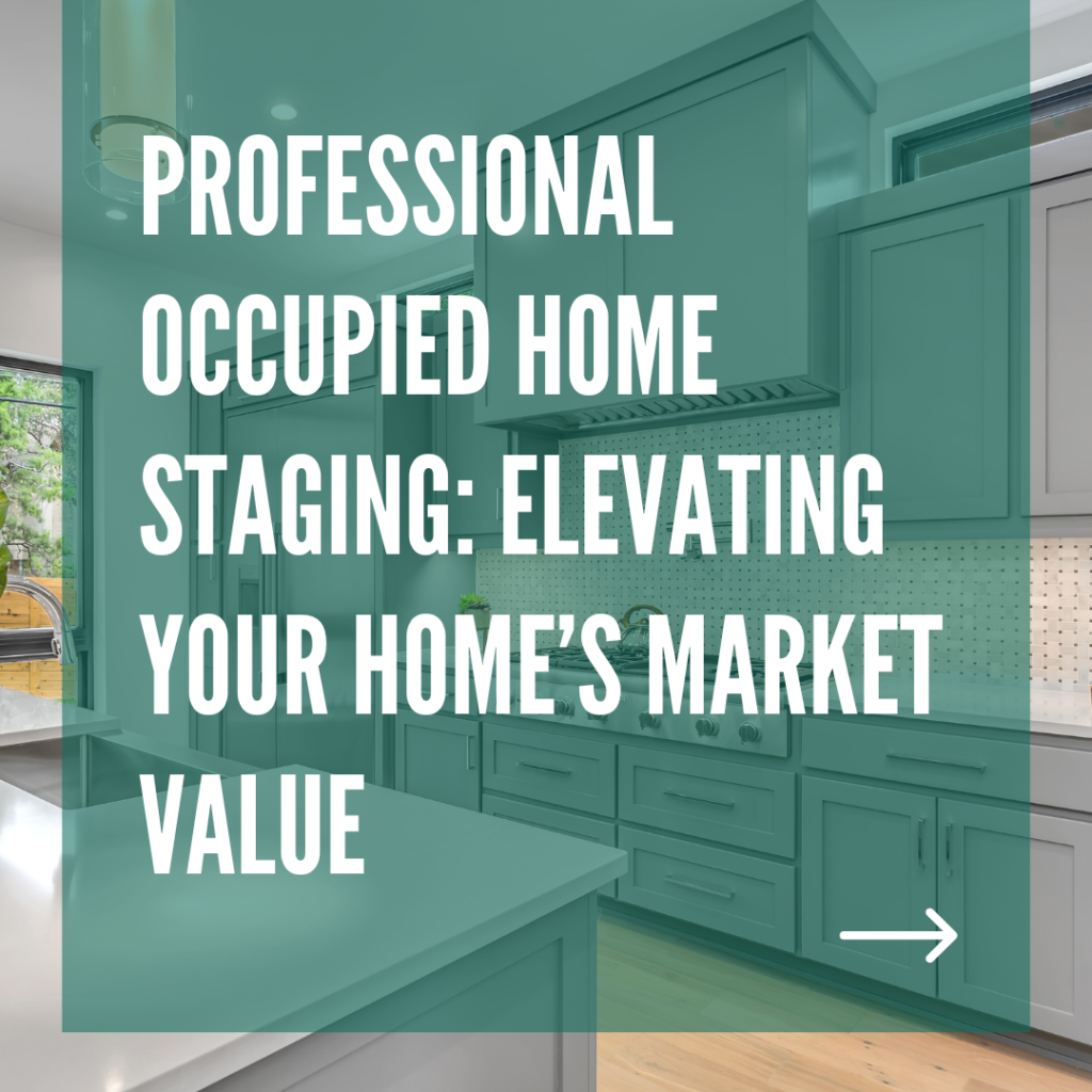 Professional Occupied home staging